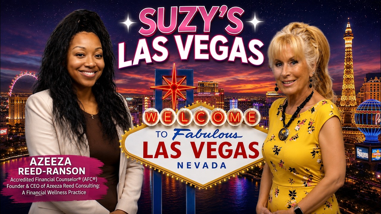 Money, Confidence & Financial Wellness with Azeeza Reed-Ranson | Suzy’s Las Vegas