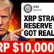 TRUMP: USA XRP STRATEGIC RERSERVE DEAL!?!? (XRP $10,000 = REAL??)