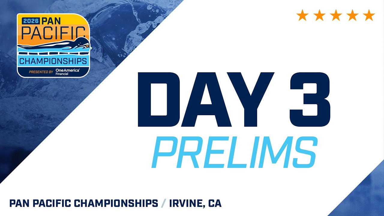 Day 3 Prelims | 2026 Pan Pacific Championships Presented by OneAmerica Financial