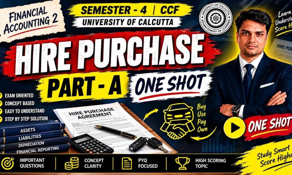 Hire Purchase | ONE SHOT PART - A | Sem-4 CCF | Financial accounting 2  | Calcutta University
