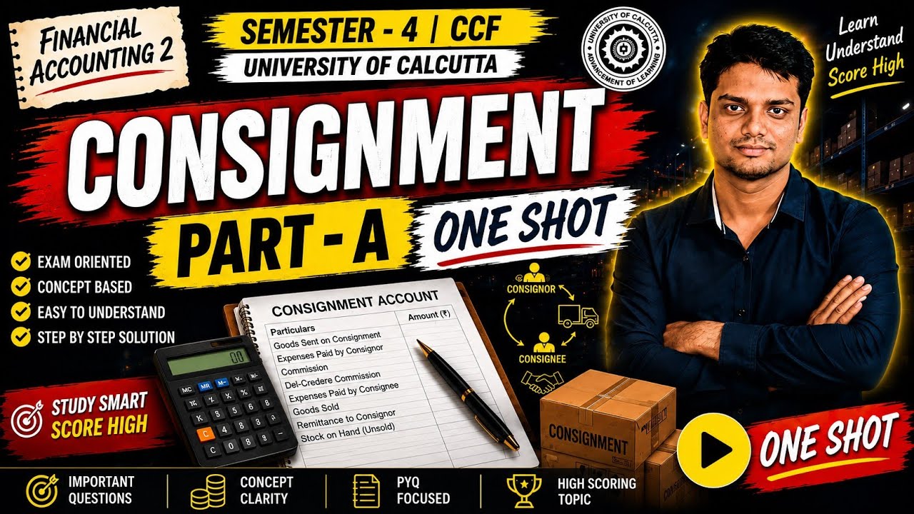 Consignment | ONE SHOT PART - A  | Sem-4 CCF | Financial accounting 2  | Calcutta University