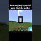 how mojang expected us to find the nether!!