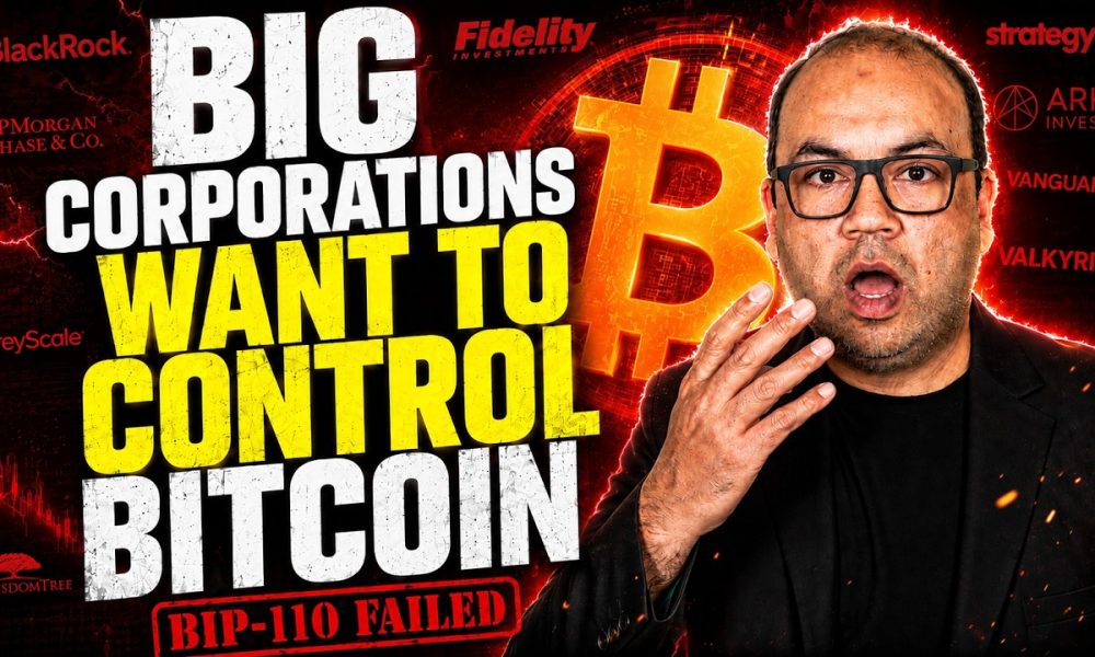 BIG CORPORATIONS WANT TO CONTROL BITCOIN.