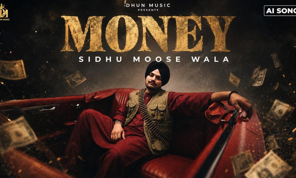 MONEY | Sidhu Moose Wala | [ AI ] Song New Punjabi 2026 | DHUN MUSIC |