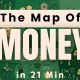Entire Map of Money in 21 Min.