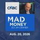 Mad Money 08/20/26 | Audio Only