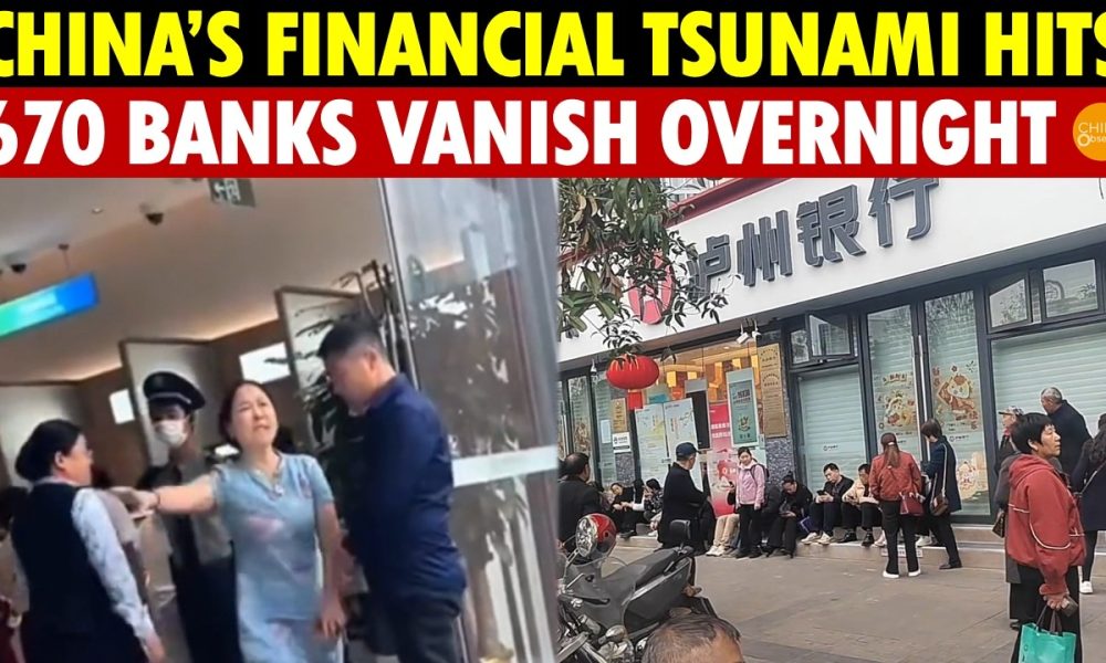 China’s Financial Tsunami Hits: 670 Banks Vanish Overnight, People Locked Out Of Their Own Money