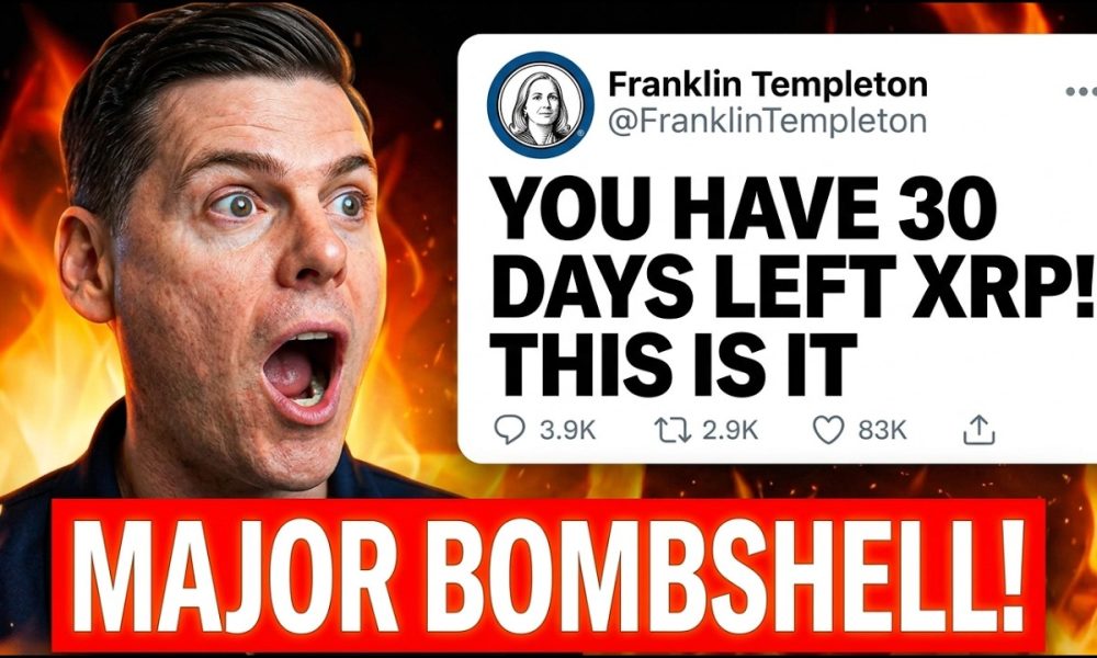WE HAVE 30 DAYS XRP!!!! FRANKLIN TEMPLETON XRP BOMBSHELL!