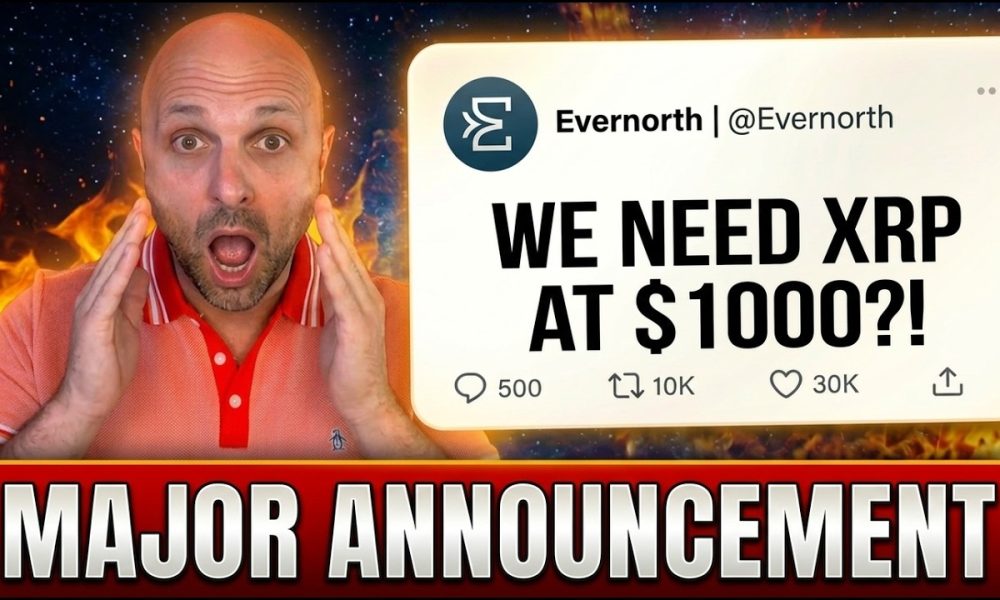 OMG!!!! Evernorth XRP Announcement (XRP $1000 NEEDED?!)