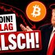 Bitcoin! Ich lag falsch! Das mache ich jetzt!