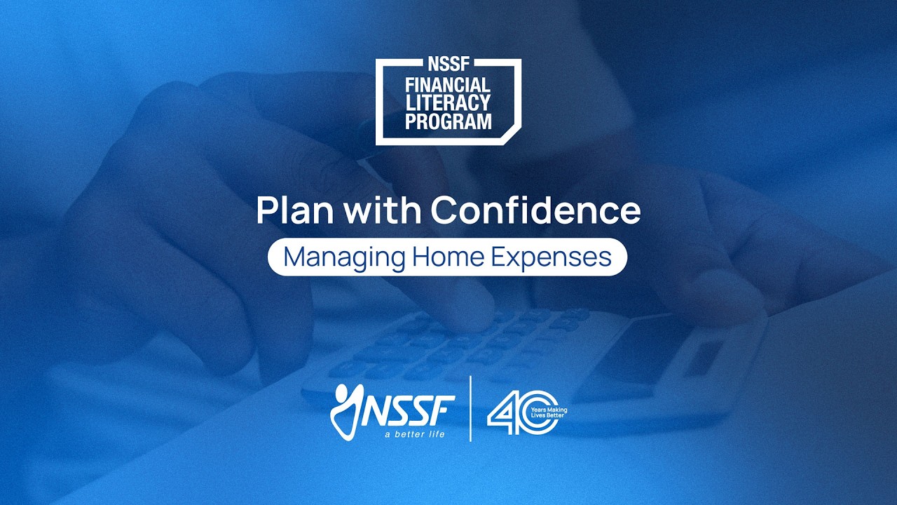 Plan with confidence: Managing home expenses | NSSF Financial Literacy Webinar