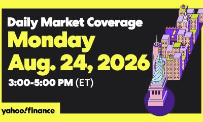 Yahoo Finance Live: Daily Market Coverage - August 24, 2026 3PM - 5PM (ET)