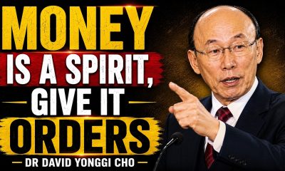 Money Is a Spirit, How to Give It Orders (Luke 16:9) - Dr David Yonggi Cho