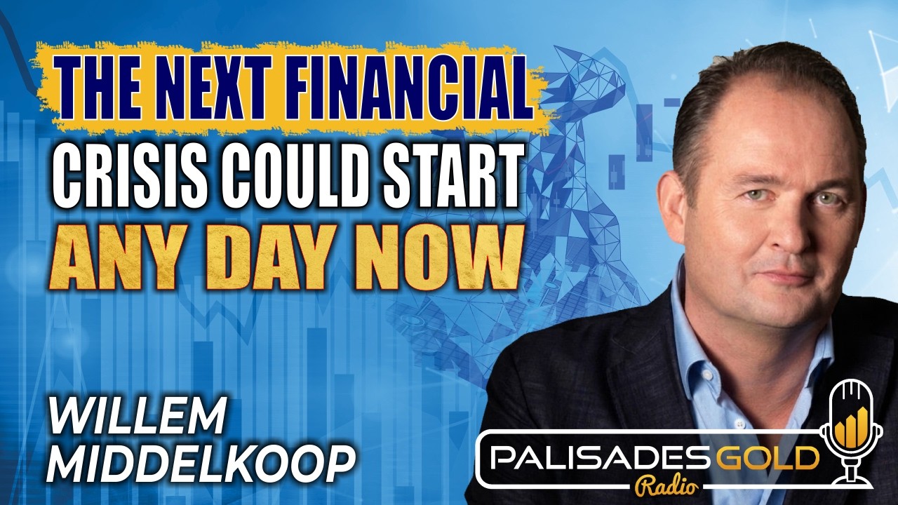 Willem Middelkoop: The Next Financial Crisis, 'Perfect Storm' For Commodities & Mining Discoveries