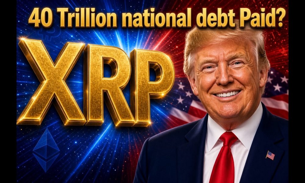Is the Trump Administration going to use XRP to pay off the 40 Trillion National Debt?