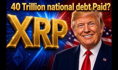 Is the Trump Administration going to use XRP to pay off the 40 Trillion National Debt?