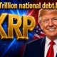 Is the Trump Administration going to use XRP to pay off the 40 Trillion National Debt?