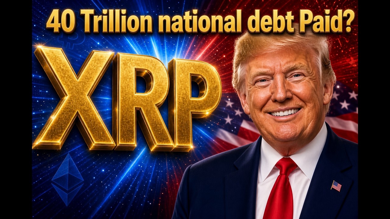 Is the Trump Administration going to use XRP to pay off the 40 Trillion National Debt?