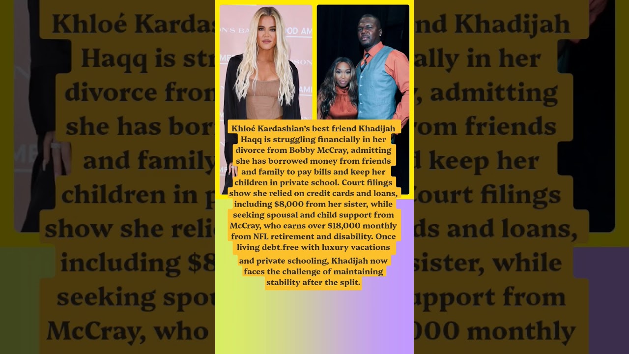 Khadijah Haqq Reveals Financial Struggles Amid Divorce From Former NFL Star Bobby McCray