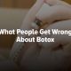 What People Get Wrong About Botox