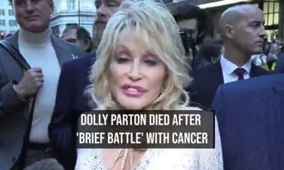 Dolly Parton Died After 'Brief Battle' With Cancer