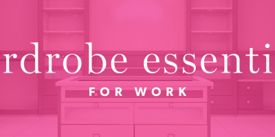 graphic reads WARDROBE ESSENTIALS FOR WORK; in the background is a photo of a closet overlaid in pink