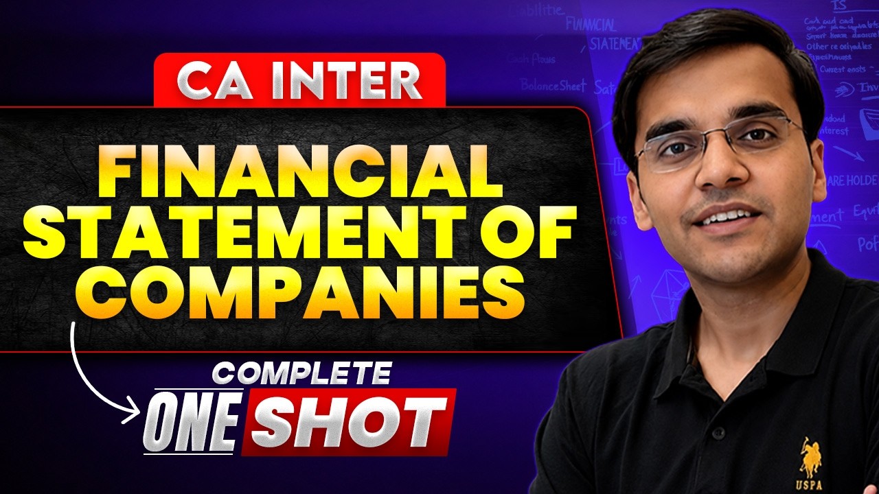 Financial Statements of Companies ONE SHOT | Revision| CA Inter Sep 26/Jan 27/May 27| CA Nitin Goel