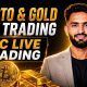 Gold Live Trading | BTC Live Trading | Crypto Live Trading | XAUUSD & Bitcoin Live Analysis
