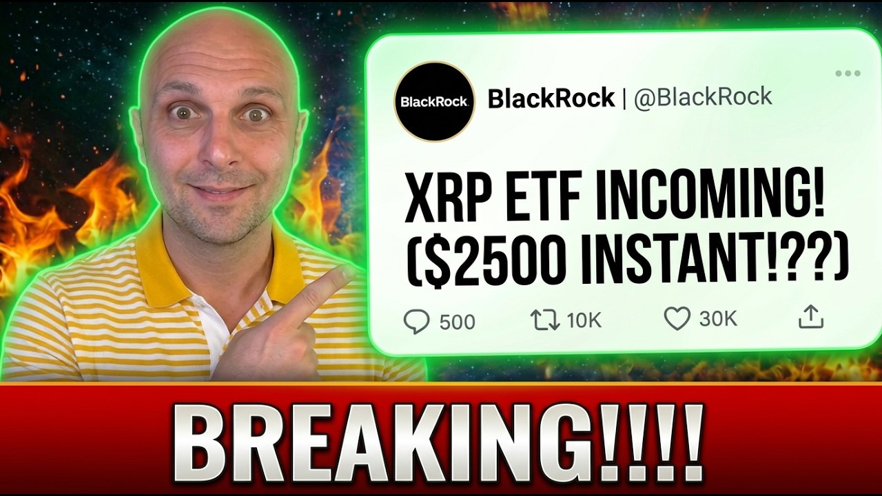 BREAKING NEWS!!!! BLACKROCK XRP ETF!!!! ($2500 INSTANT?!?!)