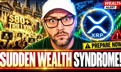 XRP PREPARE NOW FOR SUDDEN WEALTH SYNDROME! - $80+ TRILLION WEALTH TRANSFER