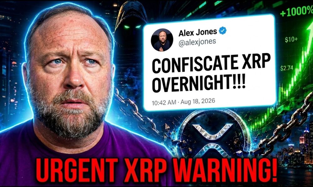 ALEX JONES: XRP WILL VANISH OVERNIGHT, THEY WILL CONFISCATE IT?