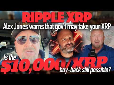 Ripple XRP: Alex Jones Warns That The Government Is Planning To Take Your XRP - How True Is This?