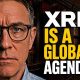 XRP Is A Global Agenda & 101 Reasons It's The One