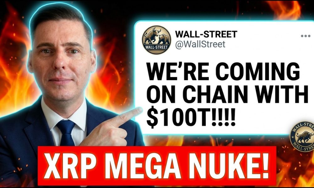 OMG WALL-STREET COMING ON CHAIN!!! XRP NUKE! ($100T TO XRP!??!?)
