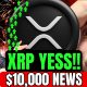 XRP It's Official! i got $10,000 XRP NEWS for you ASAP