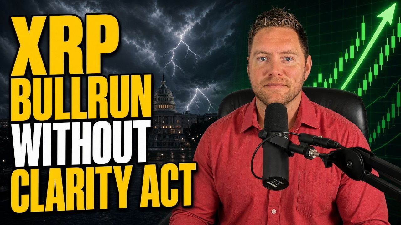 XRP Bullrun Without Clarity Act