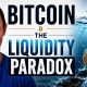 Bitcoin: The Liquidity Paradox