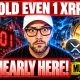 IT’S NEARLY HERE! MUST WATCH IF YOU HOLD EVEN 1 XRP!