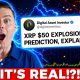 XRP $50 PRICE EXPLOSION PREDICTED!??!! (IS IT REAL?!)