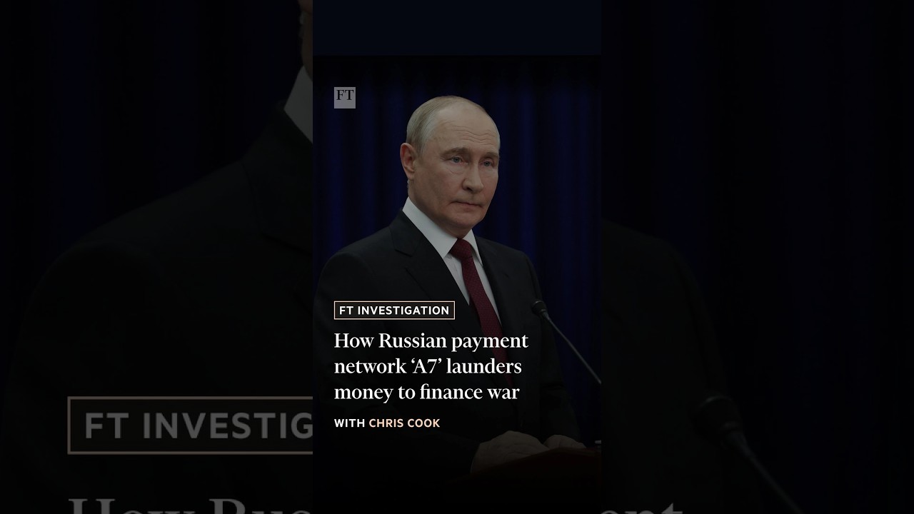 How Russian payment network ‘A7’ launders money to finance war | FT #shorts