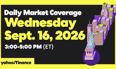 Yahoo Finance Live: Daily Market Coverage - September 16, 2026 1:55PM - 5PM (ET)