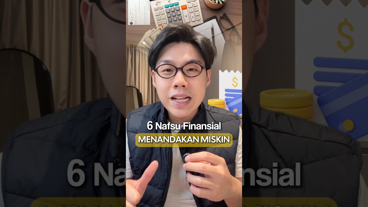 6 NAFSU FINANSIAL YANG MENANDAKAN MISKIN #financialliteracy #tips