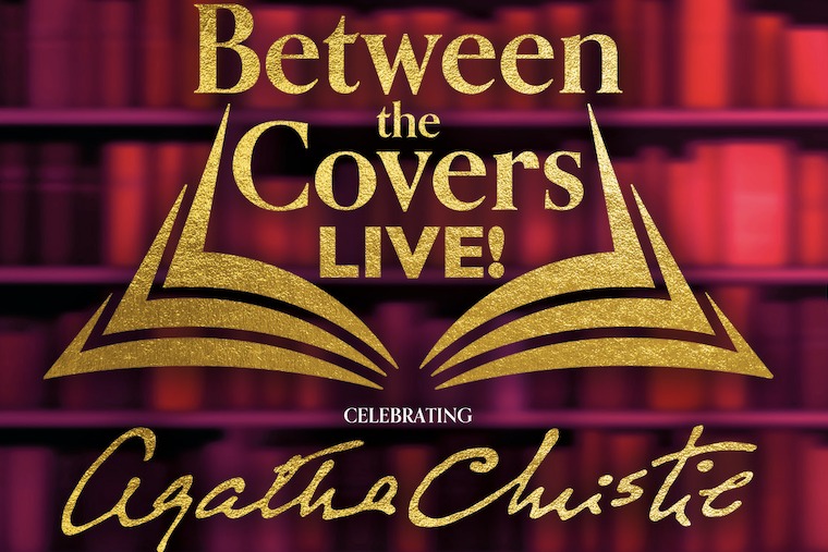 Between The Covers Live! celebrating Agatha Christie coming to Fareham