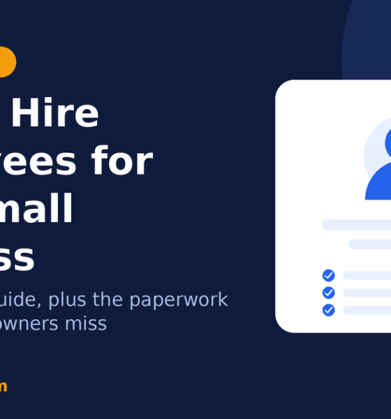 How to Hire Employees for Your Small Business: A Step-by-Step Guide